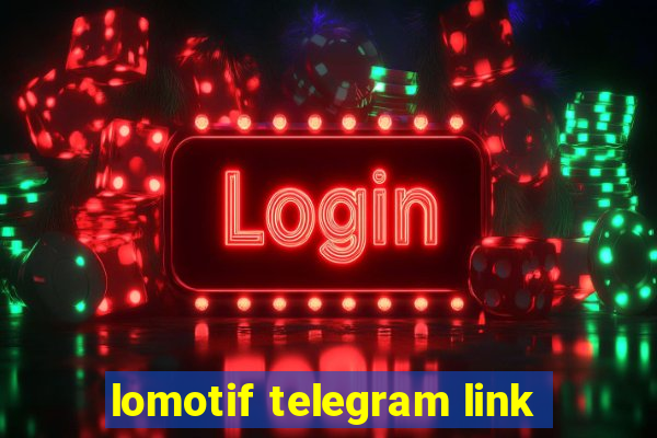 lomotif telegram link